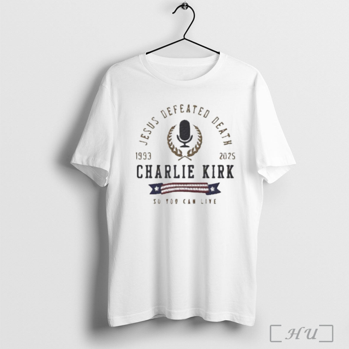 Officials Jesus Defeated Death Charlie Kirk 1993 2025 T Shirt Unisex T-shirt, Sweatshirt, Hoodie, Long Sleeve Tee - T-Shirt, Sweatshirt, Hoodie