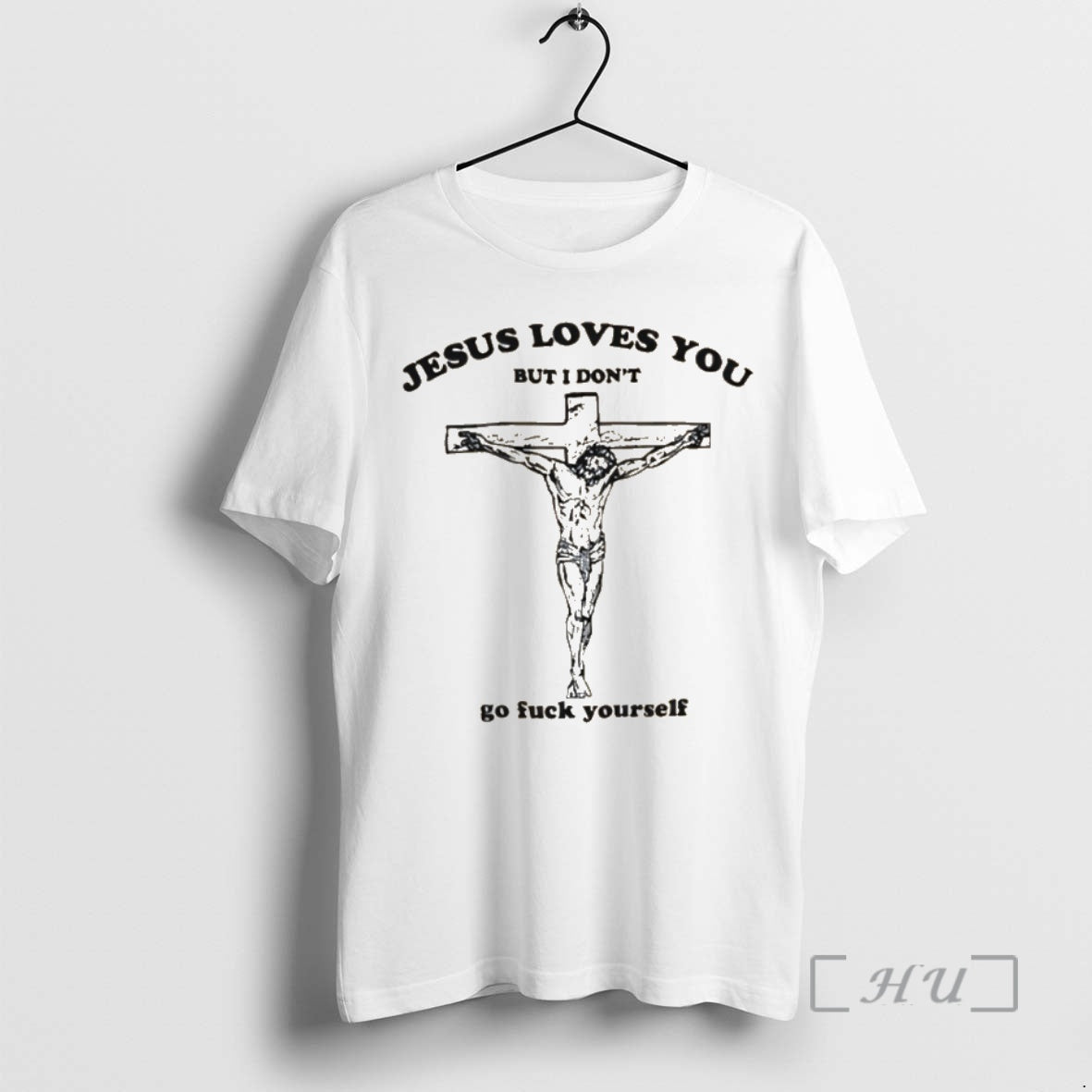 Officials Jesus Loves You But I Dont Go Fuck Yourself T-Shirts, Hoodie, Sweatshirt - T-Shirt, Sweatshirt, Hoodie