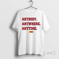 Officials Kansas City Anybody Anywhere Anytime T-Shirts, Hoodie, Sweatshirt - T-Shirt, Sweatshirt, Hoodie