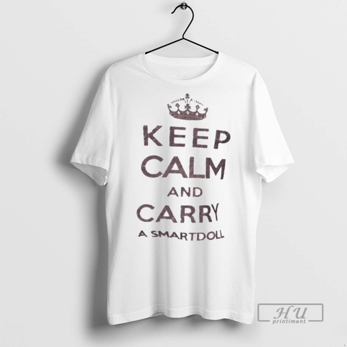 Officials Keep Calm And Carry A Smart Doll T Shirt Unisex T-shirt, Sweatshirt, Hoodie, Long Sleeve Tee - T-Shirt, Sweatshirt, Hoodie