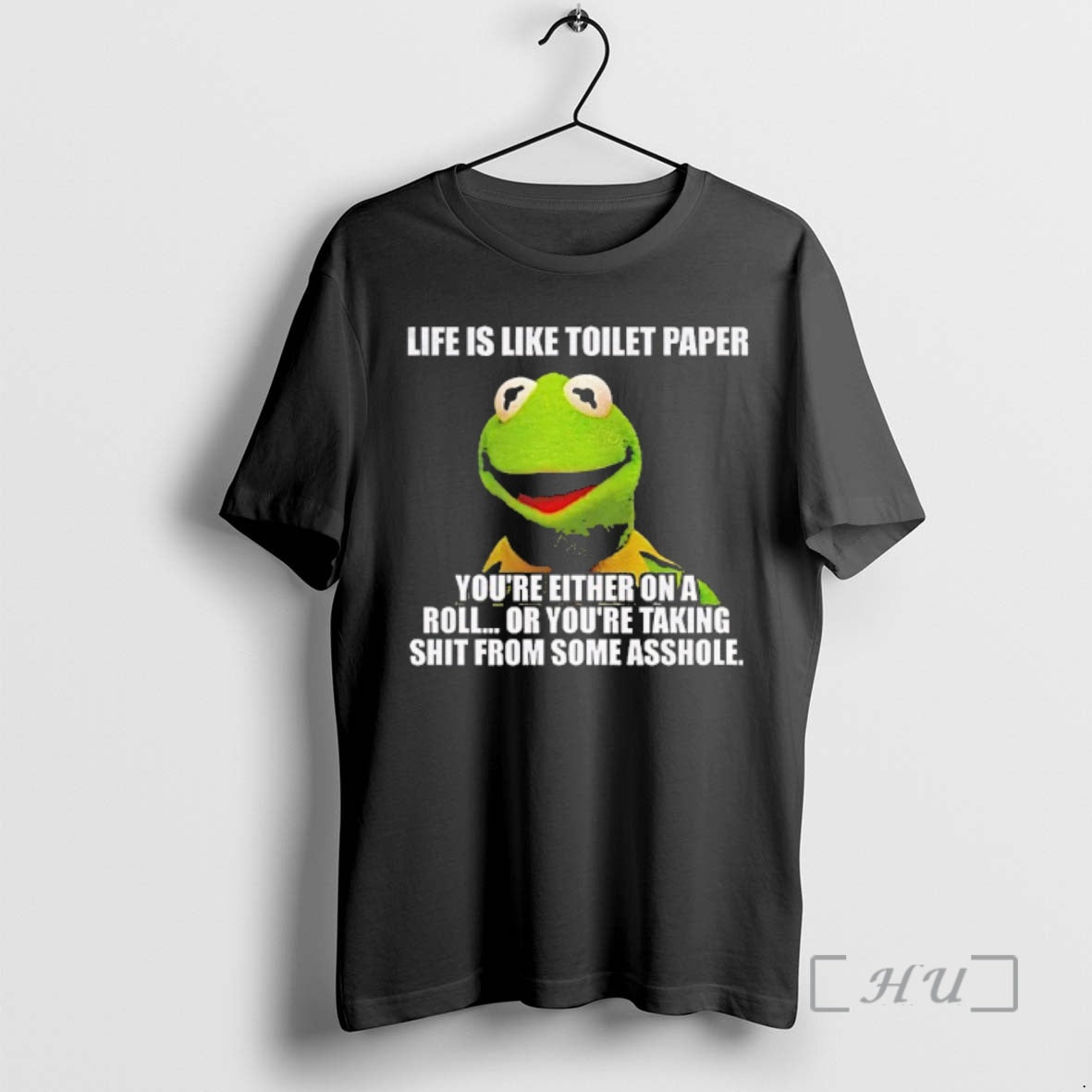 Officials Kermit Frog Life Is Like Toilet Paper Youre Either Roll T-Shirts, Hoodie, Sweatshirt - T-Shirt, Sweatshirt, Hoodie