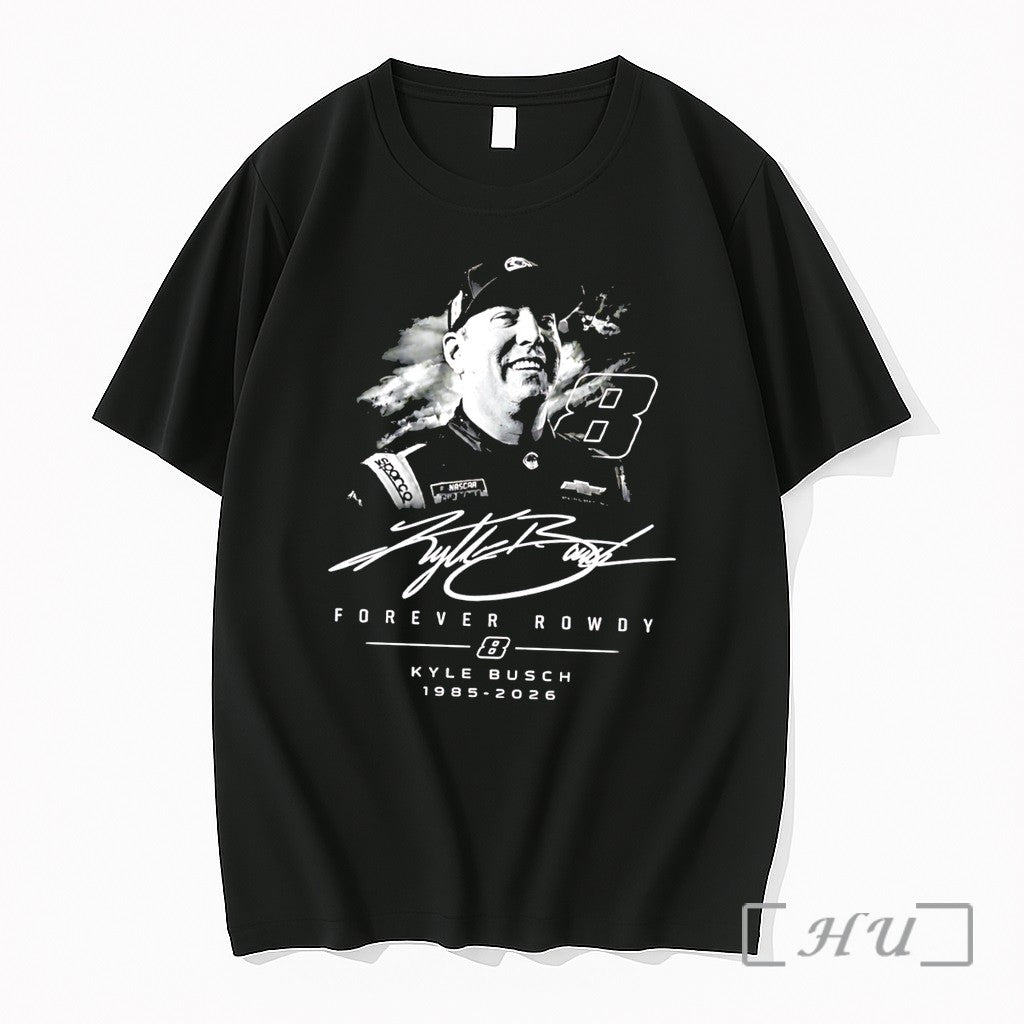 Officials Kyle Busch Forever Rowdy 1985 2026 Signature Tee Unisex T-shirt, Sweatshirt, Hoodie, Long Sleeve Tee - T-Shirt, Sweatshirt, Hoodie