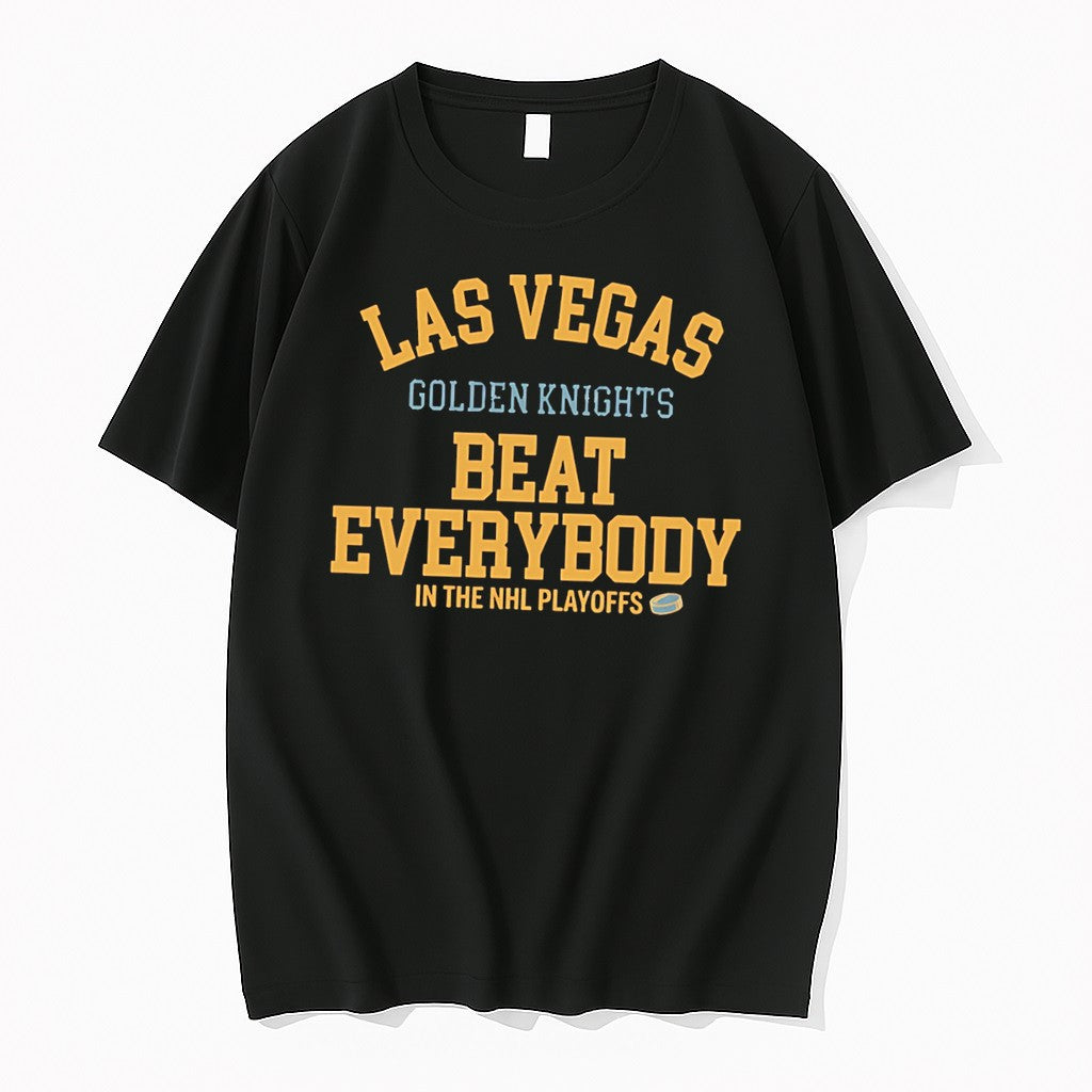 Officials Las Vegas Golden Knights Beat Everybody In The Nhl Playoffs Tee Unisex T-shirt, Sweatshirt, Hoodie, Long Sleeve Tee - T-Shirt, Sweatshirt, Hoodie
