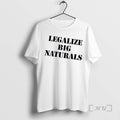 Officials Legalize Big Naturals T-Shirts, Hoodie, Sweatshirt - T-Shirt, Sweatshirt, Hoodie