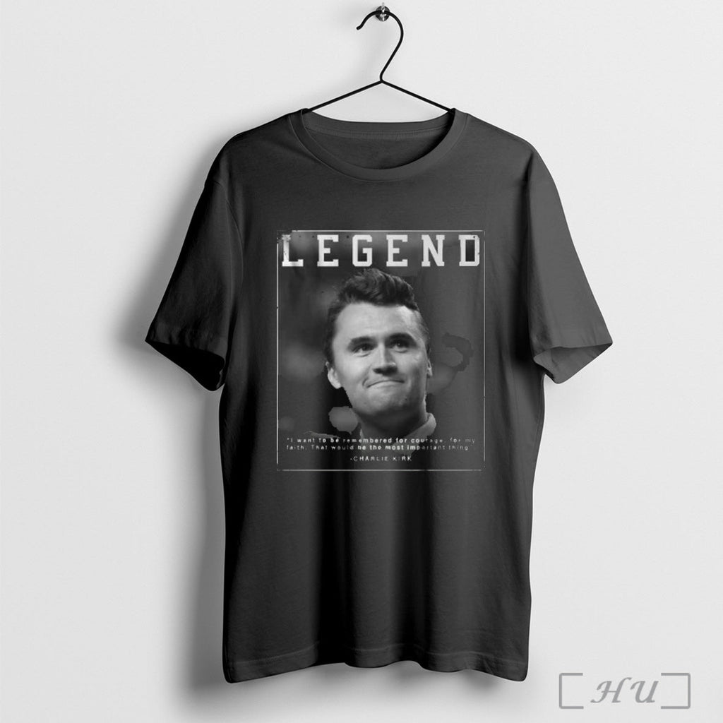 Officials Legend Charlie Kirk Quote T Shirt Unisex T-shirt, Sweatshirt, Hoodie, Long Sleeve Tee - T-Shirt, Sweatshirt, Hoodie