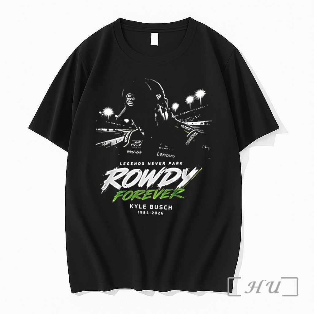 Officials Legends Never Park Rowdy Forever Kyle Busch 1985 2026 Signature Premium T Shirts Sweater - T-Shirt, Sweatshirt, Hoodie