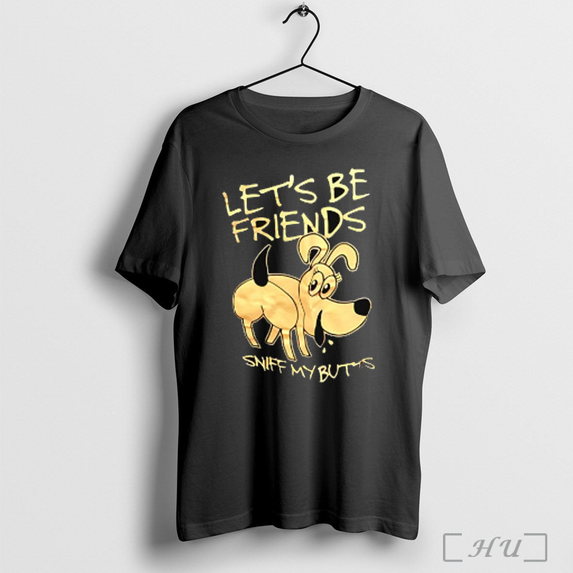 Officials Lets Be Friends Sniff My Butts T Shirt Sweatshirt Png Unisex T-shirt, Sweatshirt, Hoodie, Long Sleeve Tee - T-Shirt, Sweatshirt, Hoodie