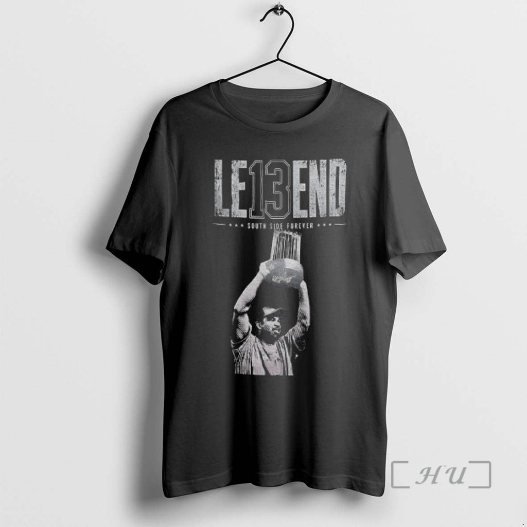 Officials Leury Garcia Chicago White Sox Le13end South Side Forever 2026 Premium T Shirts Sweater - T-Shirt, Sweatshirt, Hoodie