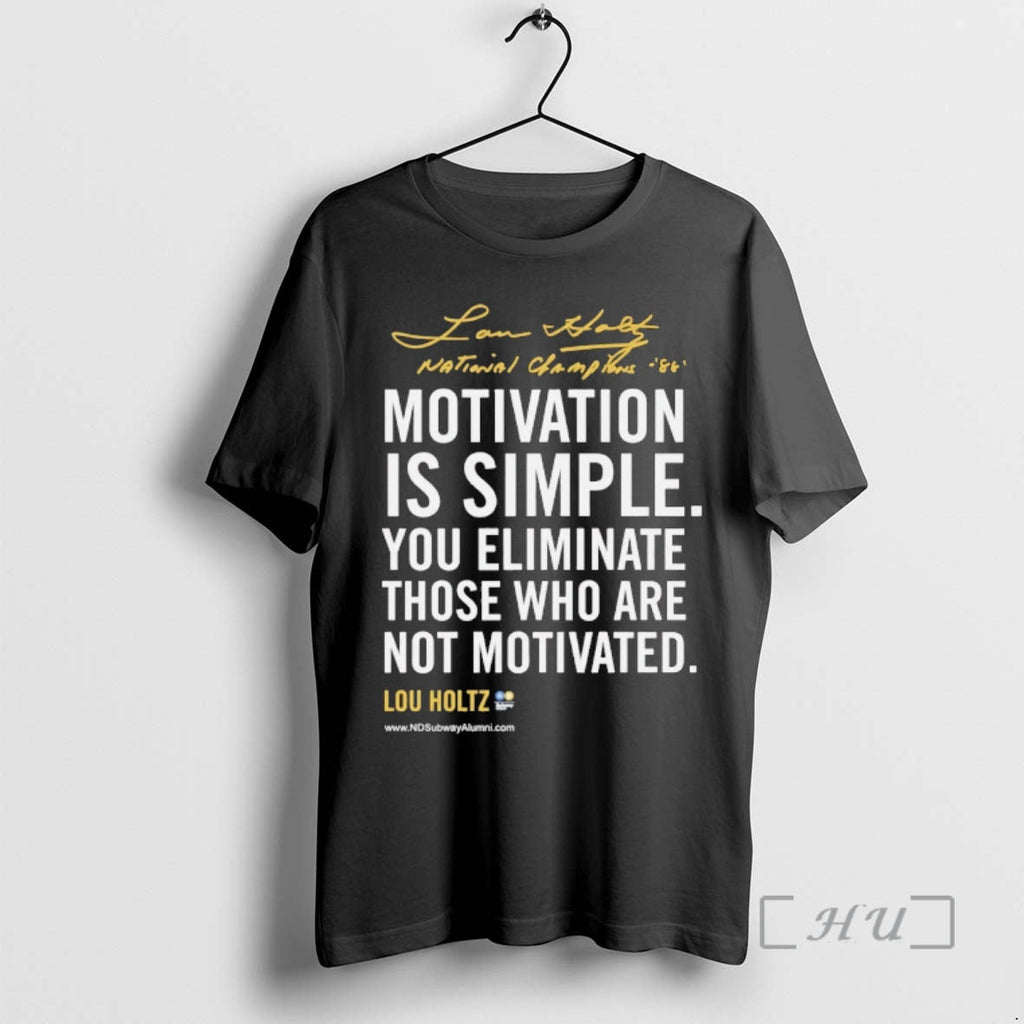 Officials Lou Holtz Motivational Quote Motivation Is Simple You Eliminate Those Who Are Not Motivated T-Shirts, Hoodie, Sweatshirt - T-Shirt, Sweatshirt, Hoodie