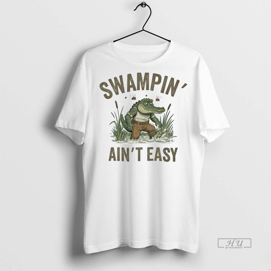 Officials Louisiana Gator Swampin Aint Easy Shirt Sweater Unisex T-shirt, Sweatshirt, Hoodie, Long Sleeve Tee - T-Shirt, Sweatshirt, Hoodie