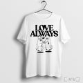 Officials Love Always Ghost Couple Friendship Goal Cool Graphic T Shirt Unisex T-shirt, Sweatshirt, Hoodie, Long Sleeve Tee - T-Shirt, Sweatshirt, Hoodie