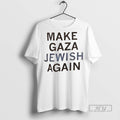 Officials Make Gaza Jewish Again T Shirt Unisex T-shirt, Sweatshirt, Hoodie, Long Sleeve Tee - T-Shirt, Sweatshirt, Hoodie