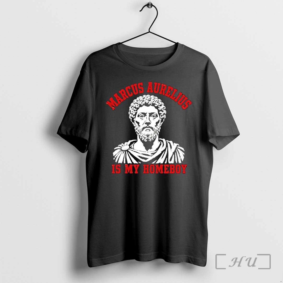 Officials Marcus Aurelius Is My Homeboy Emperor Unisex T-shirt, Sweatshirt, Hoodie, Long Sleeve Tee - T-Shirt, Sweatshirt, Hoodie