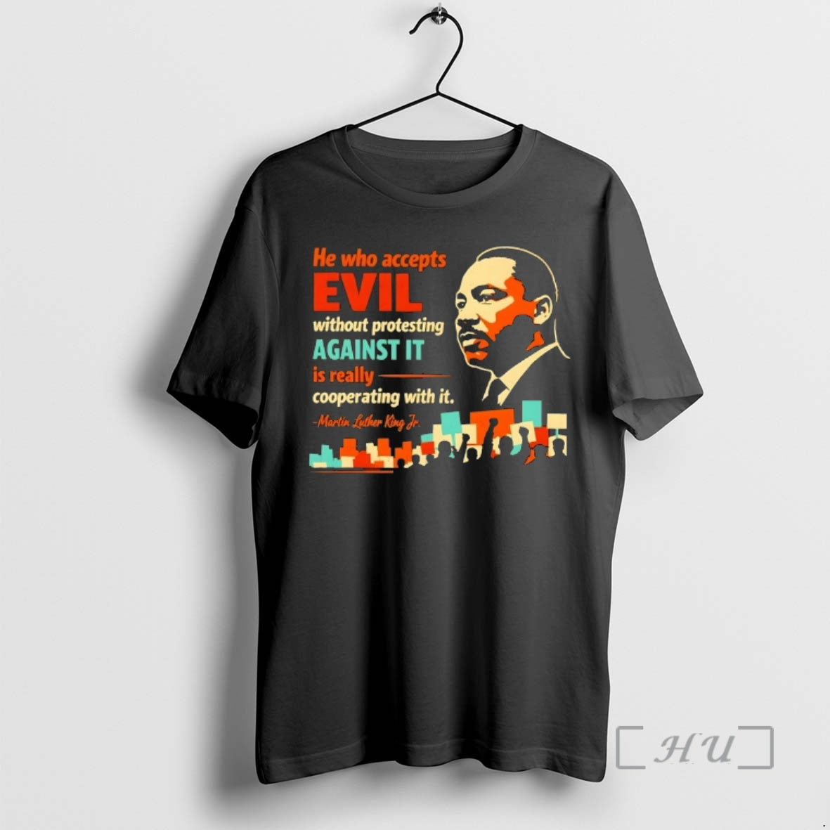 Officials Martin Luther King Jr He Who Accepts Evil Without Protesting Against Is Really T-Shirts, Hoodie, Sweatshirt - T-Shirt, Sweatshirt, Hoodie