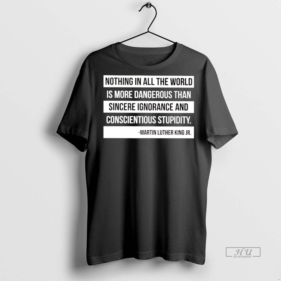Officials Martin Luther King Jr Nothing In All The World Is More Dangerous Shirt Sweater Unisex T-shirt, Sweatshirt, Hoodie, Long Sleeve Tee - T-Shirt, Sweatshirt, Hoodie