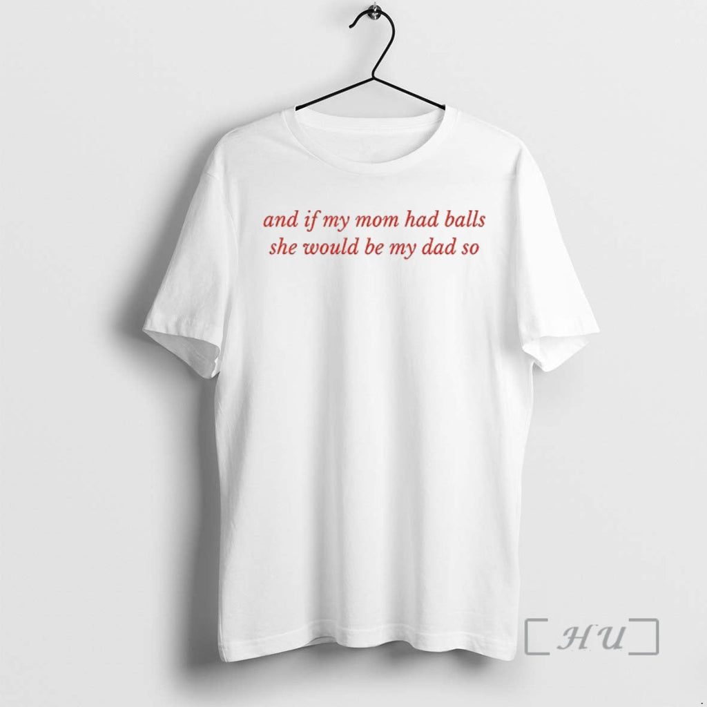 Officials Max Verstappen Redbull Racing Team If My Mom Had Balls She Would Be T-Shirts, Hoodie, Sweatshirt - T-Shirt, Sweatshirt, Hoodie