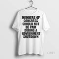 Officials Member Of Congress Should Not Be Paid During Government Shutdown Shirt Sweater Unisex T-shirt, Sweatshirt, Hoodie, Long Sleeve Tee - T-Shirt, Sweatshirt, Hoodie