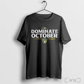 Officials Milwaukee Brewers 2025 Mlb Postseason Dominate October T Shirt Unisex T-shirt, Sweatshirt, Hoodie, Long Sleeve Tee - T-Shirt, Sweatshirt, Hoodie
