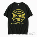Officials Milwaukee Brewers Tarps Off Im Talking This Off Tee Unisex T-shirt, Sweatshirt, Hoodie, Long Sleeve Tee - T-Shirt, Sweatshirt, Hoodie
