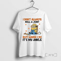 Officials Minion I Dont Always Roll Joint But When I Do My Ankle T-Shirts, Hoodie, Sweatshirt - T-Shirt, Sweatshirt, Hoodie