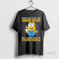 Officials Minion Buckle Up Butter Cup I Have Anger Issues Serious Dislike T-Shirts, Hoodie, Sweatshirt - T-Shirt, Sweatshirt, Hoodie