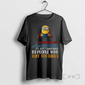 Officials Minion My Confidence Isnt Arrogance Just Unbothered People Who Quit Too Early T-Shirts, Hoodie, Sweatshirt - T-Shirt, Sweatshirt, Hoodie