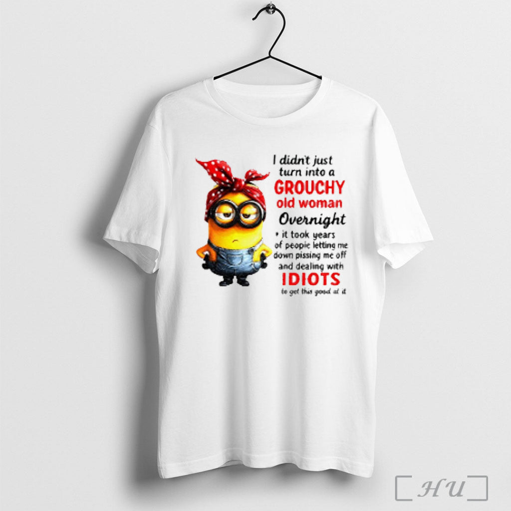 Officials Minion Red Polka Dot Bow I Didnt Just Turn Into A Grouchy Old Woman Unisex T-shirt, Sweatshirt, Hoodie, Long Sleeve Tee - T-Shirt, Sweatshirt, Hoodie