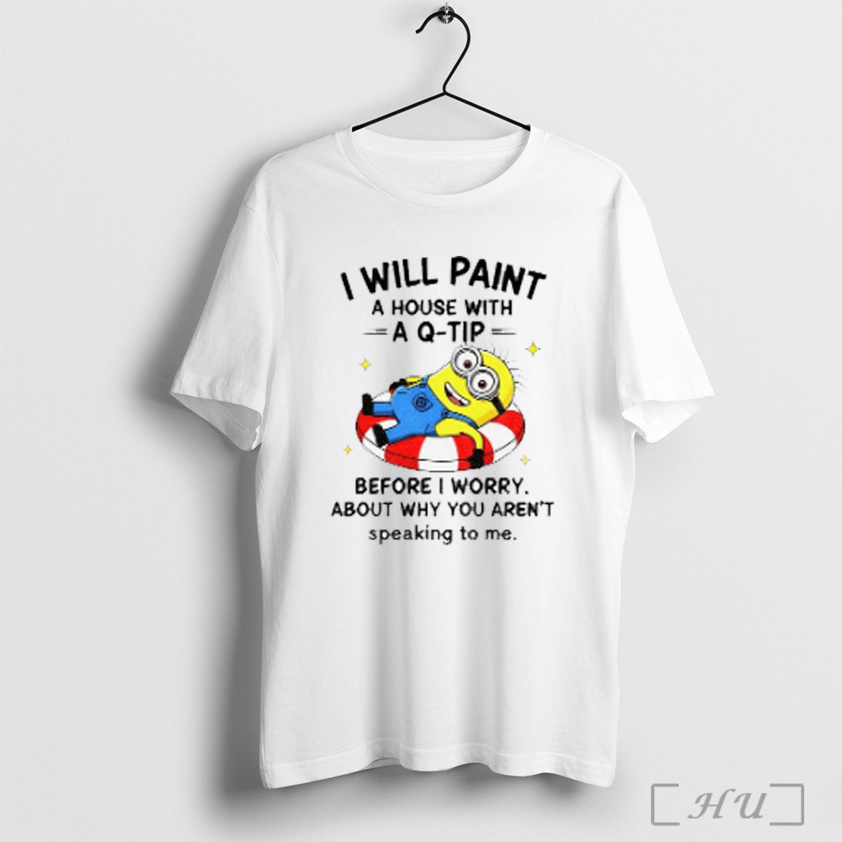 Officials Minion Relax I Will Paint A House With A Q Tip Before I Worry Unisex T-shirt, Sweatshirt, Hoodie, Long Sleeve Tee - T-Shirt, Sweatshirt, Hoodie