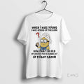 Officials Minions When I Was Young I Was Afraid Dark Now That Im T-Shirts, Hoodie, Sweatshirt - T-Shirt, Sweatshirt, Hoodie