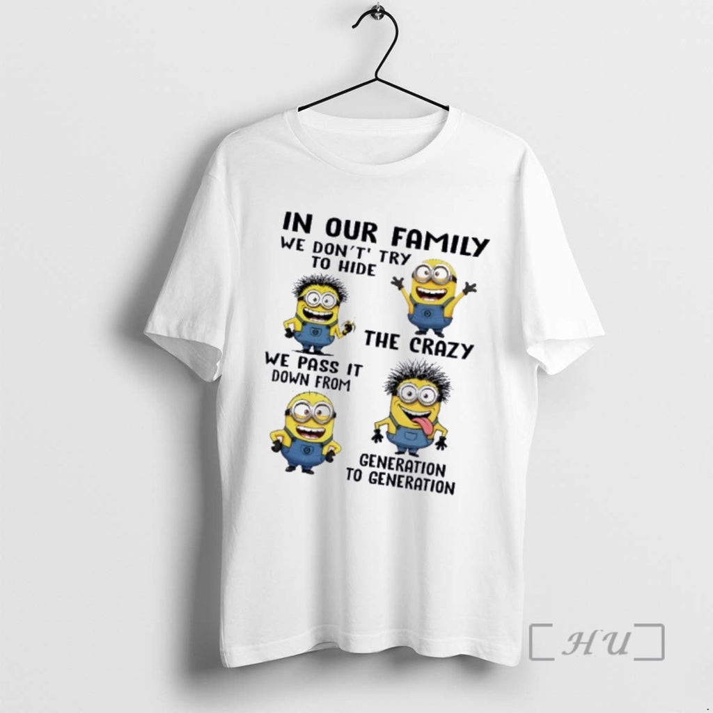 Officials Minions Our Family We Dont Try Hide Crazy We Pass T-Shirts, Hoodie, Sweatshirt - T-Shirt, Sweatshirt, Hoodie