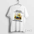 Officials Minions People Should Seriously Stop Expecting Normal Me We All Know Never T-Shirts, Hoodie, Sweatshirt - T-Shirt, Sweatshirt, Hoodie
