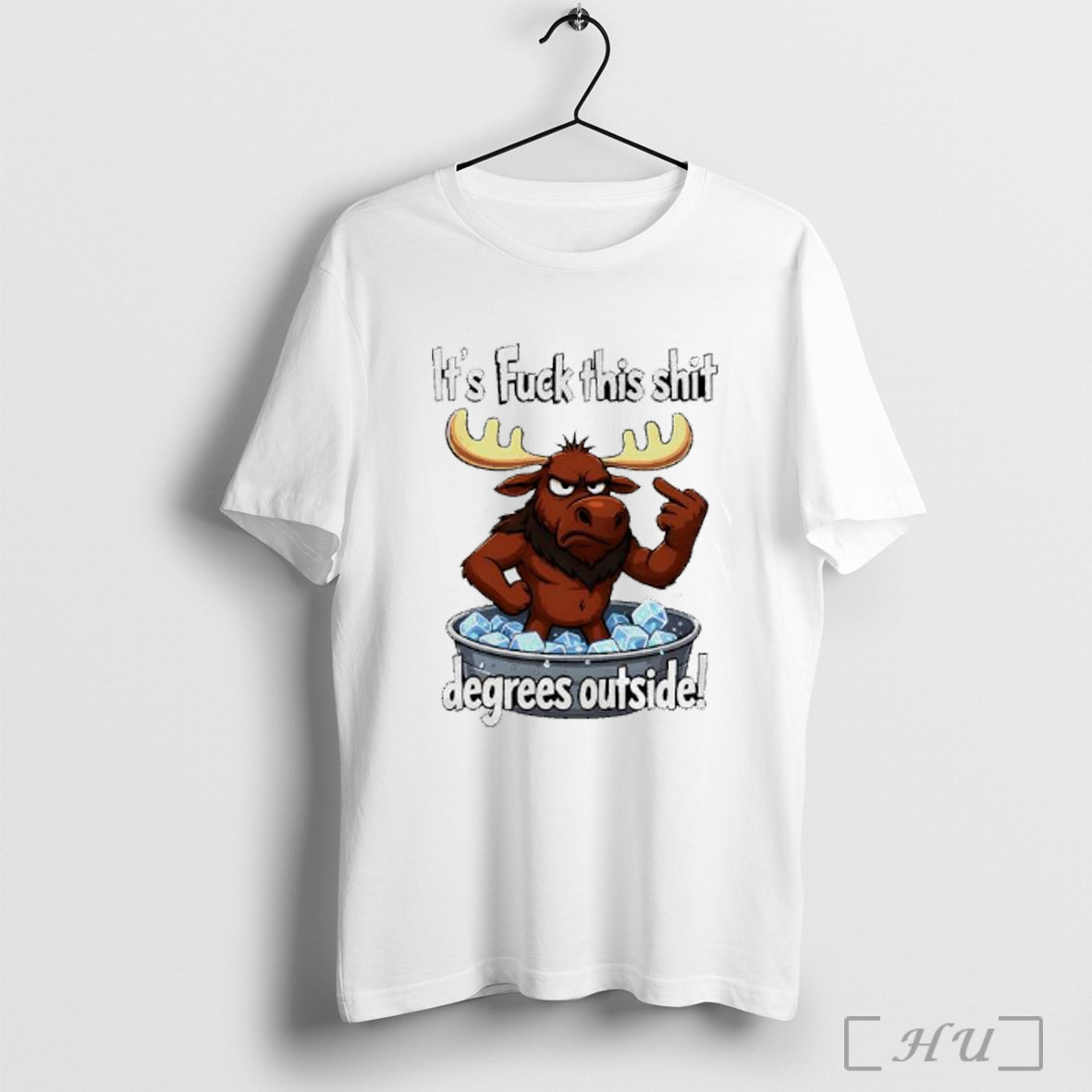 Officials Moose Middle Finger Ice Bath Its Fuck This Shit Degrees Outside T Shirt Unisex T-shirt, Sweatshirt, Hoodie, Long Sleeve Tee - T-Shirt, Sweatshirt, Hoodie