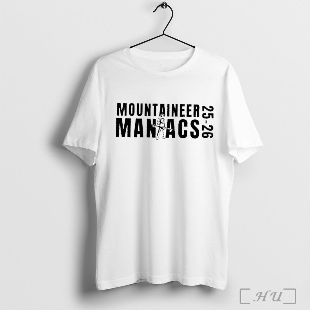 Officials Mountaineer Maniacs 25 26 T Shirt Unisex T-shirt, Sweatshirt, Hoodie, Long Sleeve Tee - T-Shirt, Sweatshirt, Hoodie