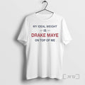 Officials My Ideal Weight Is Drake Maye Top Me T-Shirts, Hoodie, Sweatshirt - T-Shirt, Sweatshirt, Hoodie