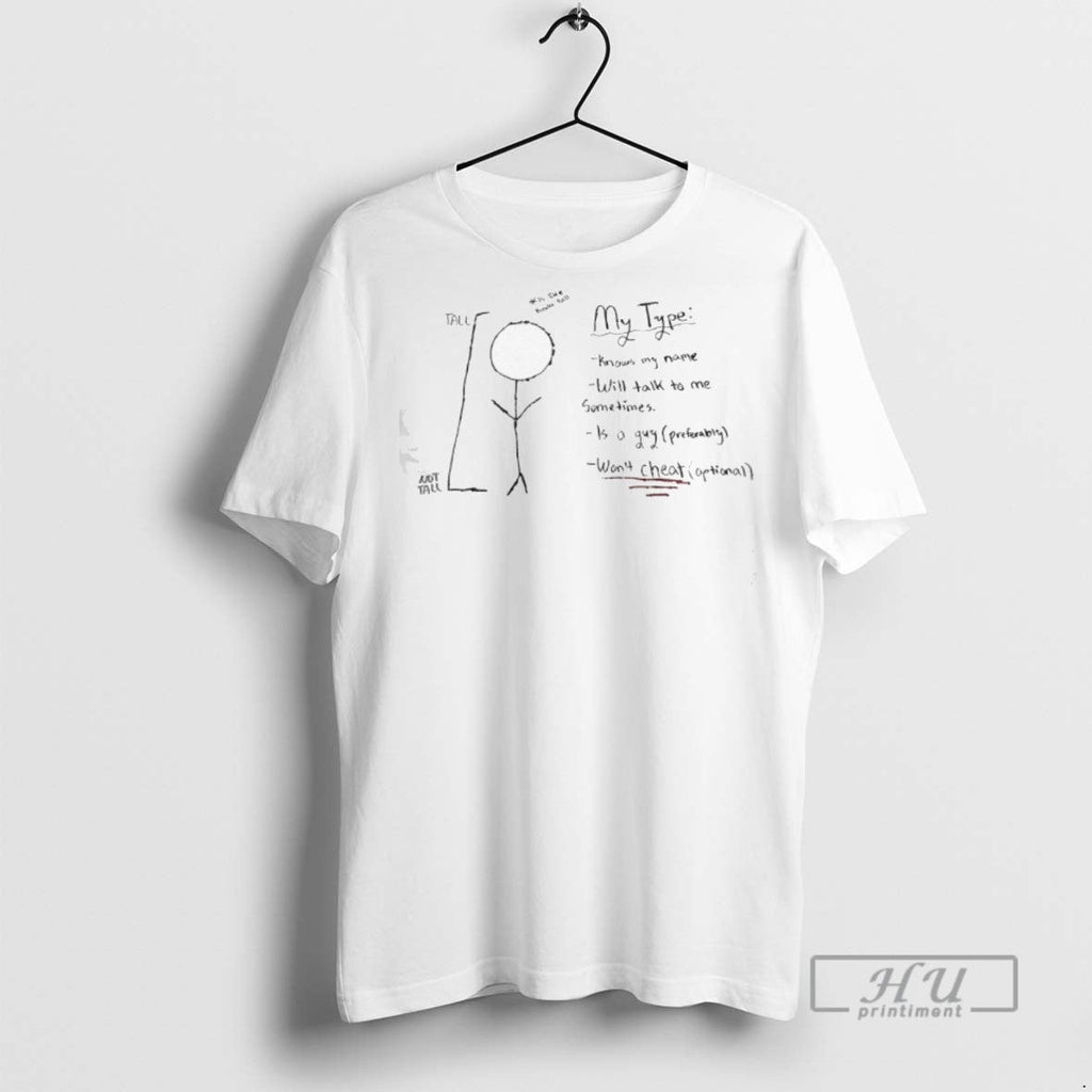 Officials My Type Knows My Name Will Talk To Me Sometimes Is A Guy Wont Unisex T-shirt, Sweatshirt, Hoodie, Long Sleeve Tee - T-Shirt, Sweatshirt, Hoodie