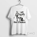 Officials My Body Her Choice Womens Version Unisex T-shirt, Sweatshirt, Hoodie, Long Sleeve Tee - T-Shirt, Sweatshirt, Hoodie