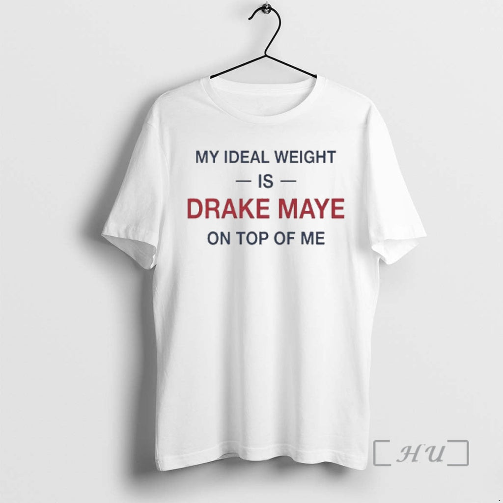 Officials My Ideal Weight Is Drake Maye Top Me Text T-Shirts, Hoodie, Sweatshirt - T-Shirt, Sweatshirt, Hoodie