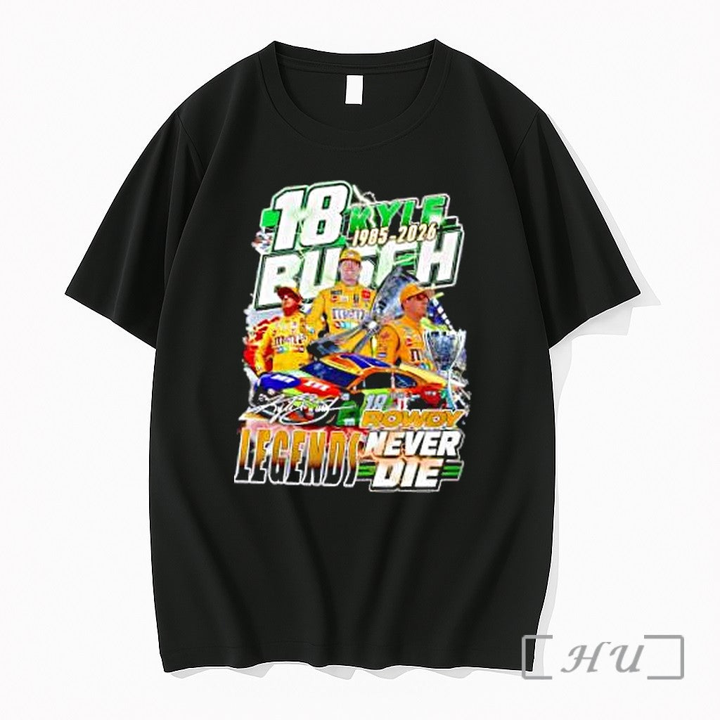 Officials Nascar 18 Kyle Busch 1985 2026 Rowdy Legends Never Die Premium T Shirts Sweater Unisex T-shirt, Sweatshirt, Hoodie, Long Sleeve Tee - T-Shirt, Sweatshirt, Hoodie