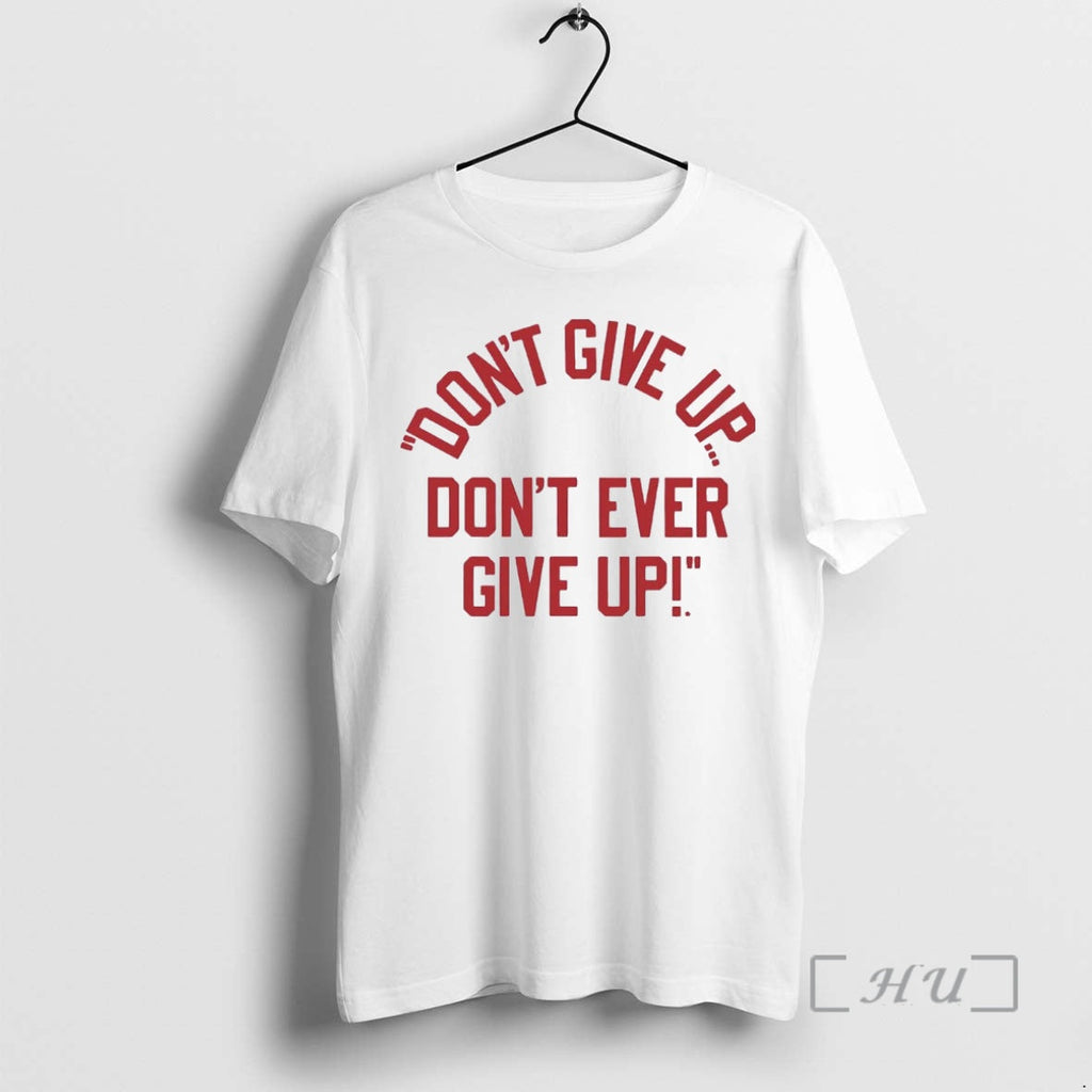 Officials Nc State Coach Jimmy V Dont Give Up Dont Ever Give Up T-Shirts, Hoodie, Sweatshirt - T-Shirt, Sweatshirt, Hoodie