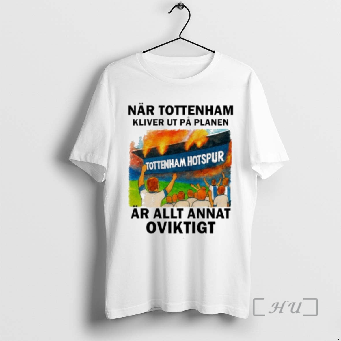 Officials Nar Tottenham Kliver Ut Pa Planen Ar Allt Annat Oviktigt T-Shirts, Hoodie, Sweatshirt - T-Shirt, Sweatshirt, Hoodie