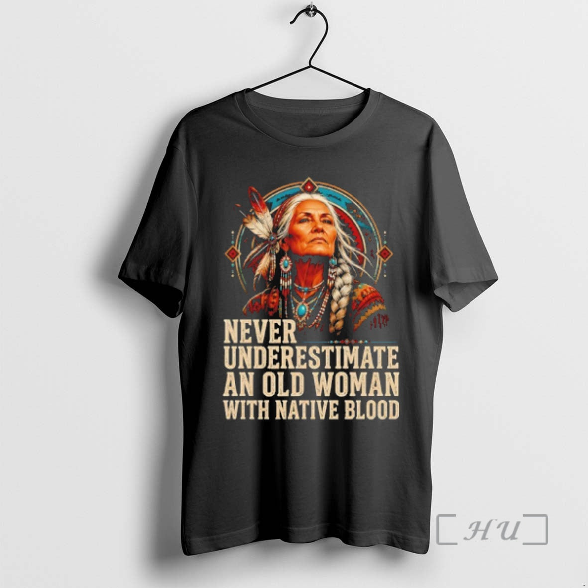 Officials Native American Woman Never Underestimate An Old Woman With Native Blood Premium T Shirts - T-Shirt, Sweatshirt, Hoodie