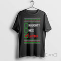 Officials Naughty Nice Latina Ugly Sweat T-Shirts, Hoodie, Sweatshirt - T-Shirt, Sweatshirt, Hoodie