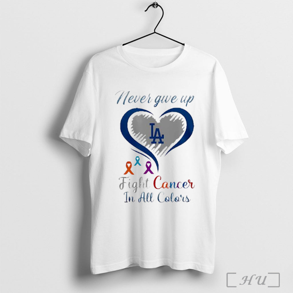 Officials New York Dodgers Baseball Never Give Up Fight Cancer Night In All Colors Heart Unisex T-shirt, Sweatshirt, Hoodie, Long Sleeve Tee - T-Shirt, Sweatshirt, Hoodie
