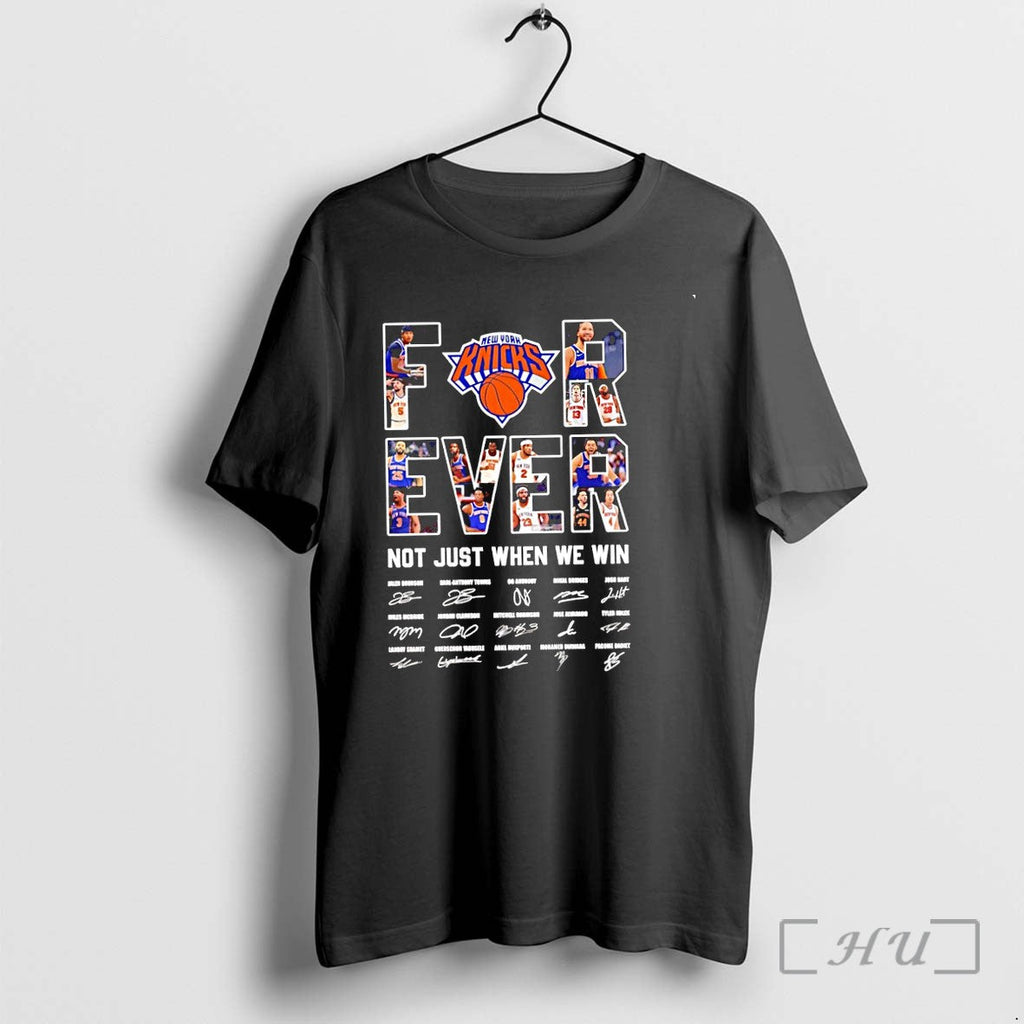 Officials New York Forever Not Just When We Win Players Names Signatures Premium T Shirts Unisex T-shirt, Sweatshirt, Hoodie, Long Sleeve Tee - T-Shirt, Sweatshirt, Hoodie