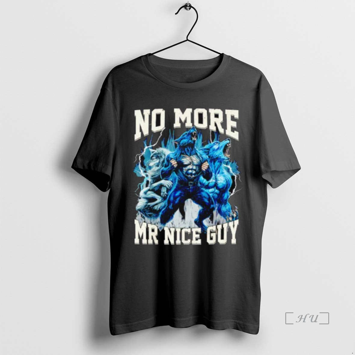 Officials No More Mr Nice Guy Alpha Wolf Meme Dad Papa T-Shirts, Hoodie, Sweatshirt - T-Shirt, Sweatshirt, Hoodie