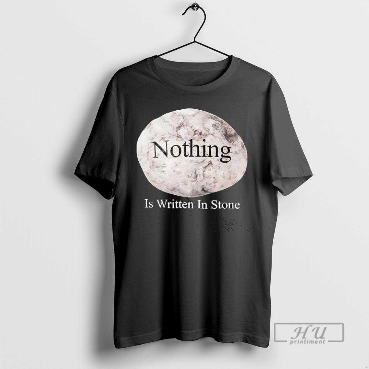 Officials Nothing Is Written In Stone T Shirt Unisex T-shirt, Sweatshirt, Hoodie, Long Sleeve Tee - T-Shirt, Sweatshirt, Hoodie