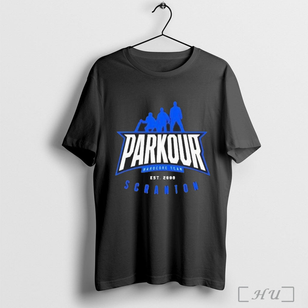 Officials Parkour Hardcore Team Scranton Est 2009 T Shirt Unisex T-shirt, Sweatshirt, Hoodie, Long Sleeve Tee - T-Shirt, Sweatshirt, Hoodie