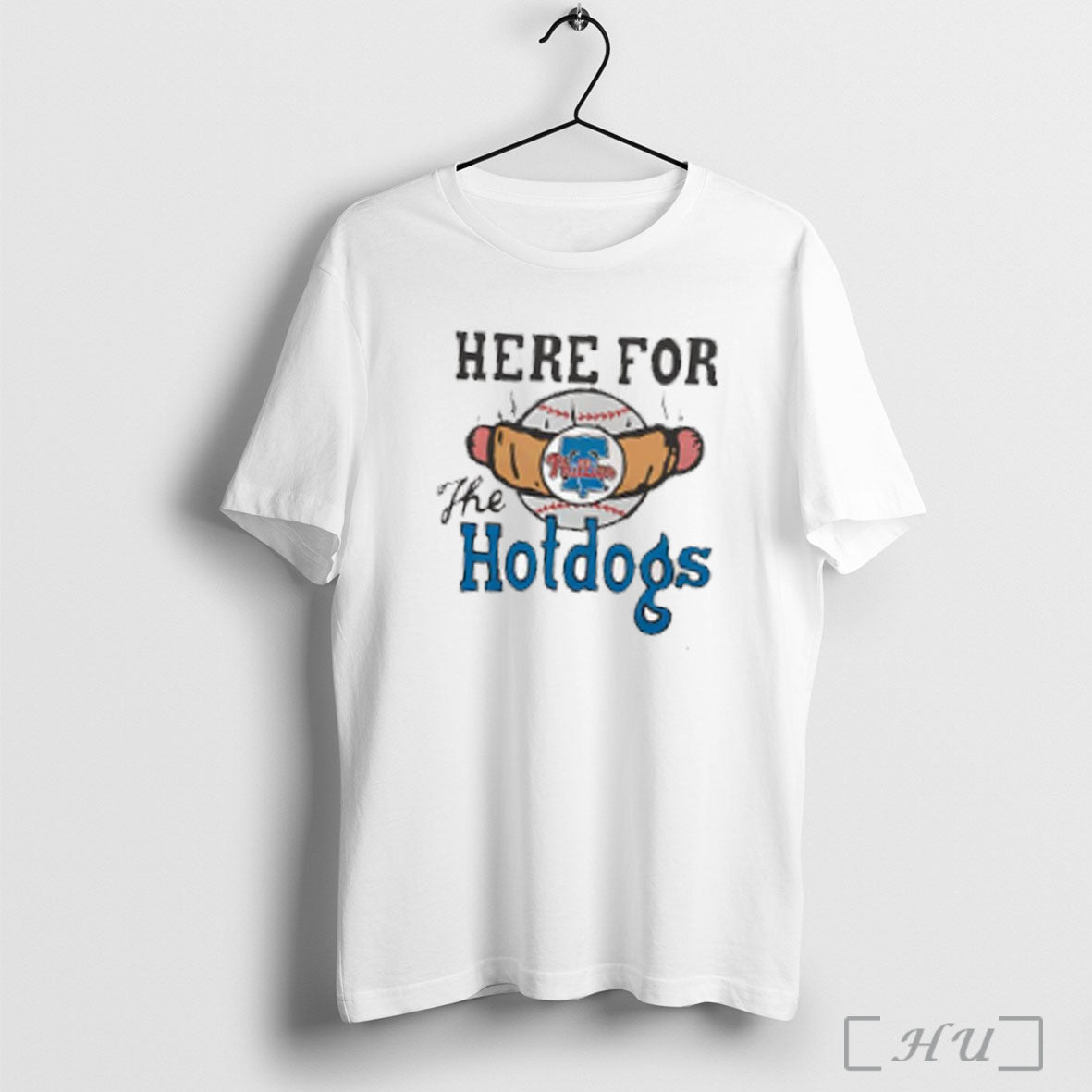 Officials Philadelphia Phillies Here For The Hotdogs Shirt T Shirt Unisex T-shirt, Sweatshirt, Hoodie, Long Sleeve Tee - T-Shirt, Sweatshirt, Hoodie