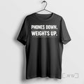 Officials Phones Down Weights Up Text T-Shirts, Hoodie, Sweatshirt - T-Shirt, Sweatshirt, Hoodie