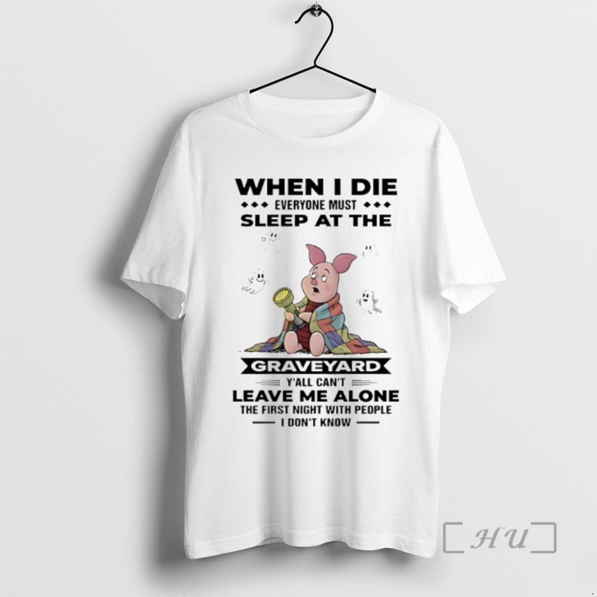 Officials Piglet Winnie Pooh When I Die Everyone Must Sleep Graveyard Yall T-Shirts, Hoodie, Sweatshirt - T-Shirt, Sweatshirt, Hoodie